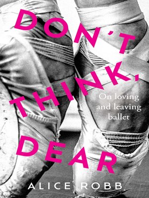 cover image of Don't Think, Dear